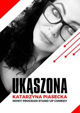 Wadowice Wydarzenie Stand-up Katarzyna Piasecka - Nowy program stand-up comedy „Ukąszona”.