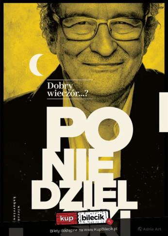 Bielsko-Biała Wydarzenie Kabaret Andrzej Poniedzielski - Dobry wieczór...